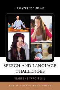 Cover image for Speech and Language Challenges: The Ultimate Teen Guide