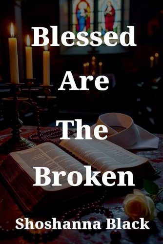 Cover image for Blessed Are The Broken