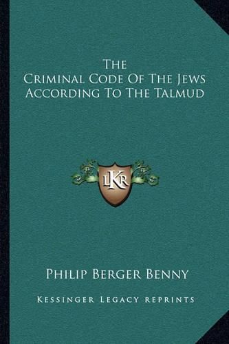 Cover image for The Criminal Code of the Jews According to the Talmud