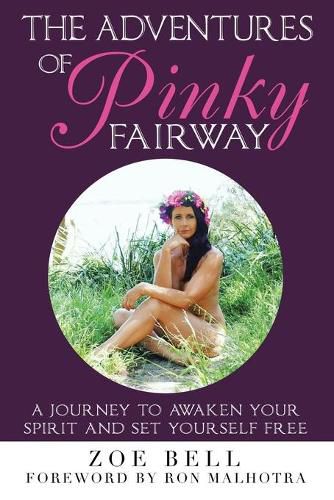 Cover image for The Adventures of Pinky Fairway: A Journey to Awaken Your Spirit and Set Yourself Free