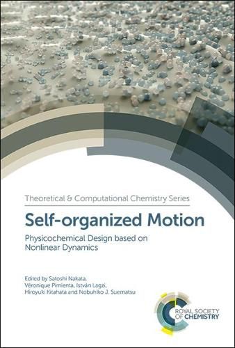 Cover image for Self-organized Motion: Physicochemical Design based on Nonlinear Dynamics