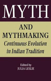 Cover image for Myth and Mythmaking: Continuous Evolution in Indian Tradition