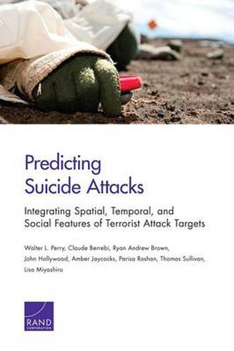Predicting Suicide Attacks: Integrating Spatial, Temporal, and Social Features of Terrorist Attack Targets