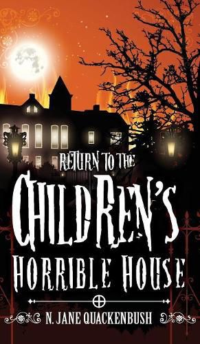 Cover image for Return To The Children's Horrible House