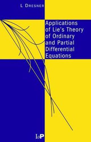 Cover image for Applications of Lie's Theory of Ordinary and Partial Differential Equations