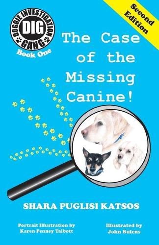 Cover image for Doggie Investigation Gang, (DIG) Series: Book One: The Case of the Missing Canine