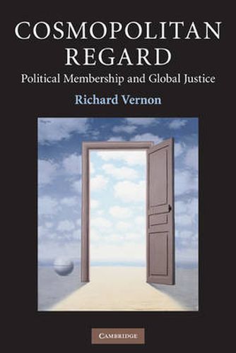 Cosmopolitan Regard: Political Membership and Global Justice