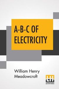 Cover image for A-B-C Of Electricity