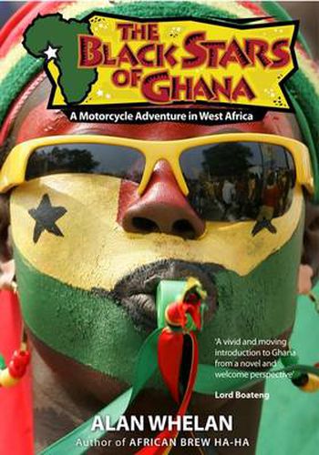 Cover image for The Black Stars of Ghana: A Motorcycle Adventure in West Africa