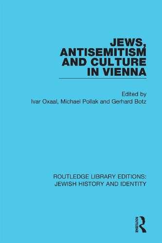 Cover image for Jews, Antisemitism and Culture in Vienna