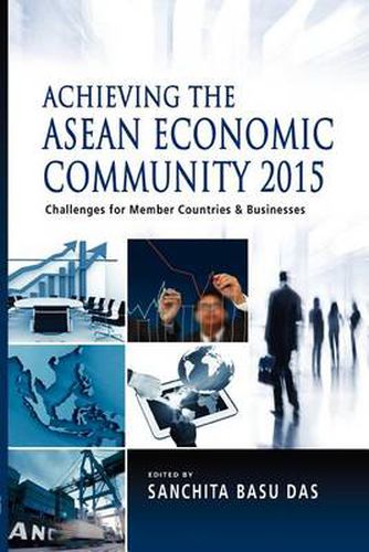 Cover image for Achieving the ASEAN Economic Community 2015: Challenges for Member Countries and Businesses