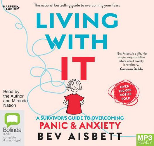 Living With It: A Survivor's Guide to Overcoming Panic and Anxiety