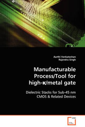 Cover image for Manufacturable Process/Tool for High-I /metal Gate