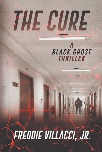 Cover image for The Cure: A Black Ghost Thriller