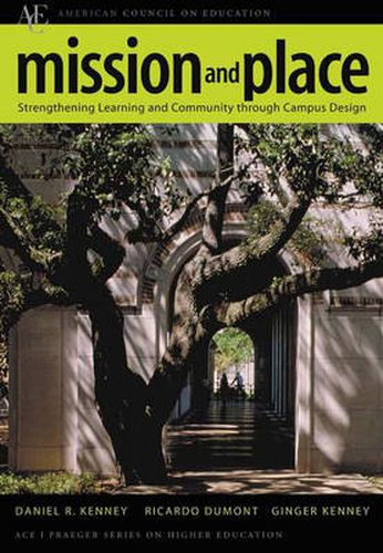 Mission and Place: Strengthening Learning and Community through Campus Design