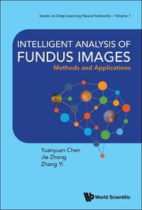 Cover image for Intelligent Analysis Of Fundus Images: Methods And Applications