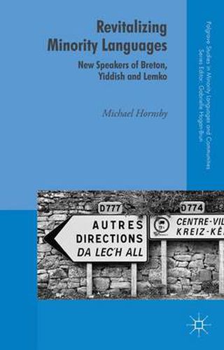 Cover image for Revitalizing Minority Languages: New Speakers of Breton, Yiddish and Lemko