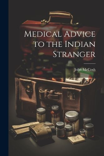 Cover image for Medical Advice to the Indian Stranger