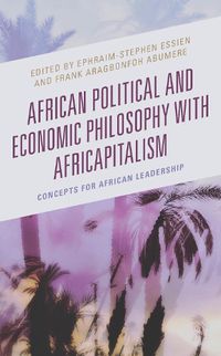 Cover image for African Political and Economic Philosophy with Africapitalism