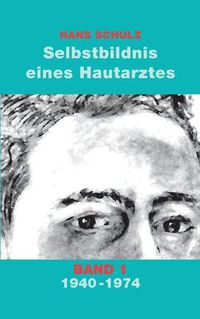 Cover image for Selbstbildnis eines Hautarztes, Band 1