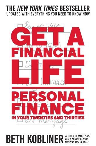 Cover image for Get a Financial Life: Personal Finance in Your Twenties and Thirties