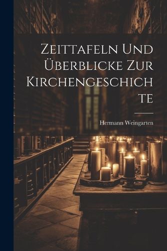 Cover image for Zeittafeln und UEberblicke zur Kirchengeschichte