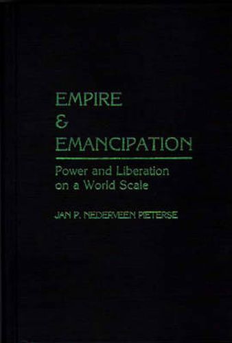 Cover image for Empire and Emancipation: Power and Liberation on a World Scale