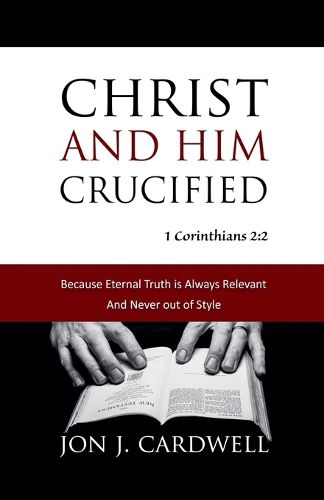 Cover image for Christ and Him Crucified