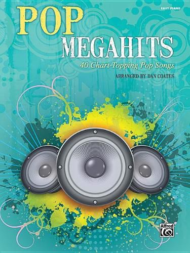 Cover image for Pop Megahits: 40 Chart-Topping Pop Songs (Easy Piano)