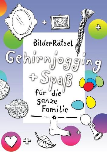 Cover image for BilderRatsel: Gehirnjogging + Spass fur die ganze Familie