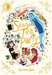 Cover image for Seance Tea Party: (A Graphic Novel)