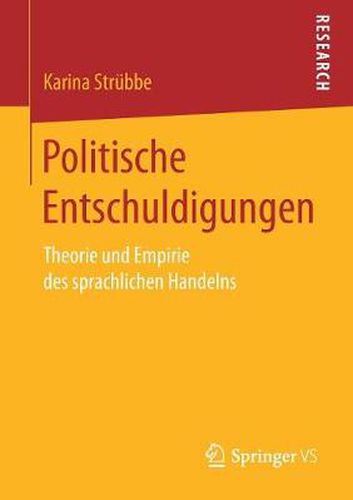 Cover image for Politische Entschuldigungen: Theorie Und Empirie Des Sprachlichen Handelns