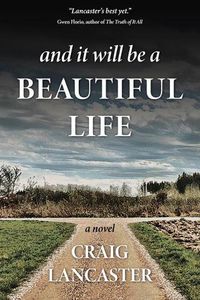 Cover image for And It Will Be a Beautiful Life