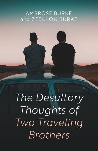 Cover image for The Desultory Thoughts of Two Traveling Brothers