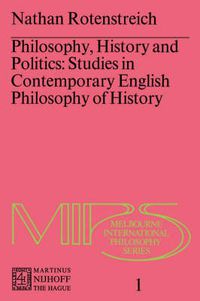 Cover image for Philosophy, History and Politics: Studies in Contemporary English Philosophy of History