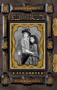 Cover image for Billy and Paulita: The Saga of Billy the Kid, Paulita Maxwell, and the Santa Fe Ring