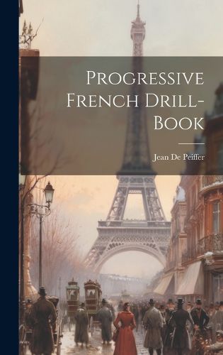 Cover image for Progressive French Drill-book