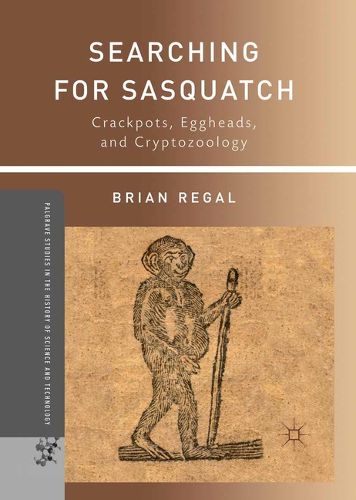 Cover image for Searching for Sasquatch: Crackpots, Eggheads, and Cryptozoology