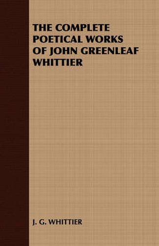 Cover image for The Complete Poetical Works of John Greenleaf Whittier