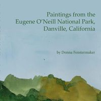Cover image for Paintings from the Eugene O'Neill National Park