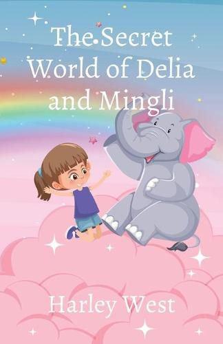 Cover image for The Secret World of Delia and Mingli