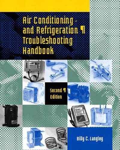 Cover image for Air Conditioning and Refrigeration Troubleshooting Handbook