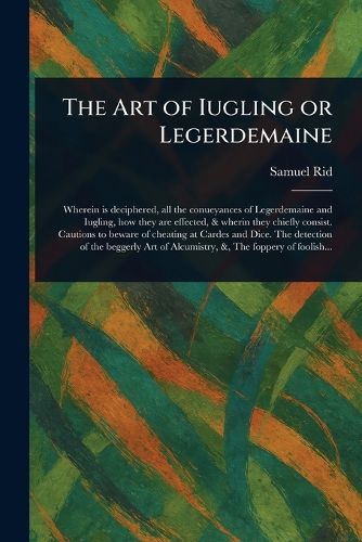 Cover image for The Art of Iugling or Legerdemaine