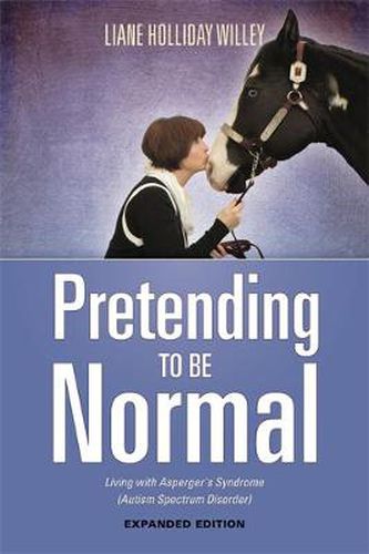 Cover image for Pretending to be Normal: Living with Asperger's Syndrome (Autism Spectrum Disorder)  Expanded Edition