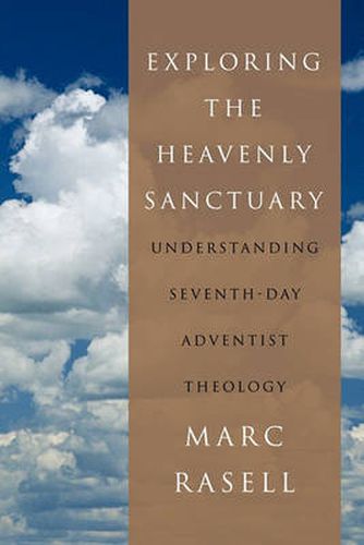 Cover image for Exploring the Heavenly Sanctuary