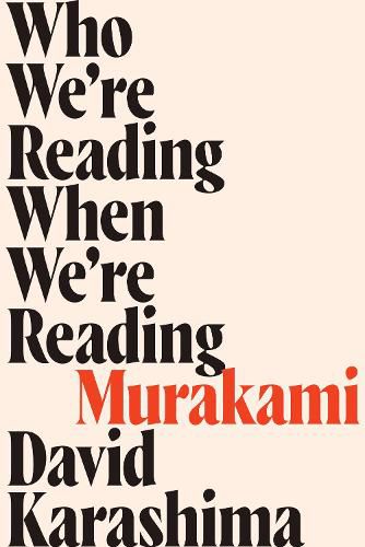 Cover image for Who We're Reading When We're Reading Murakami