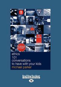 Cover image for Ethics 101 Conversations to have with your Kids
