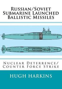 Cover image for Russian/Soviet Submarine Launched Ballistic Missiles