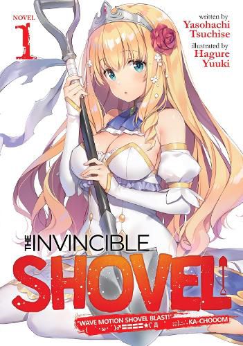 Cover image for The Invincible Shovel (Light Novel) Vol. 1