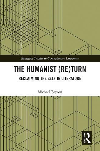 Cover image for The Humanist (Re)Turn: Reclaiming the Self in Literature